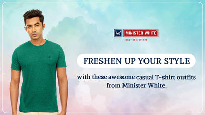 Freshen up your style with these awesome casual T-shirt outfits from Minister White