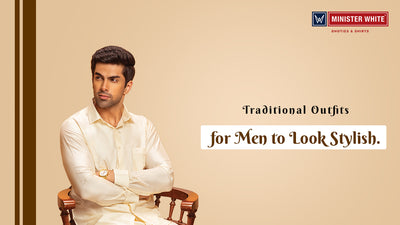 Traditional Outfits for Men to Look Stylish